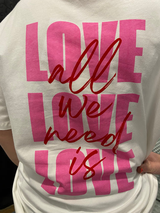 All we need is love shirt